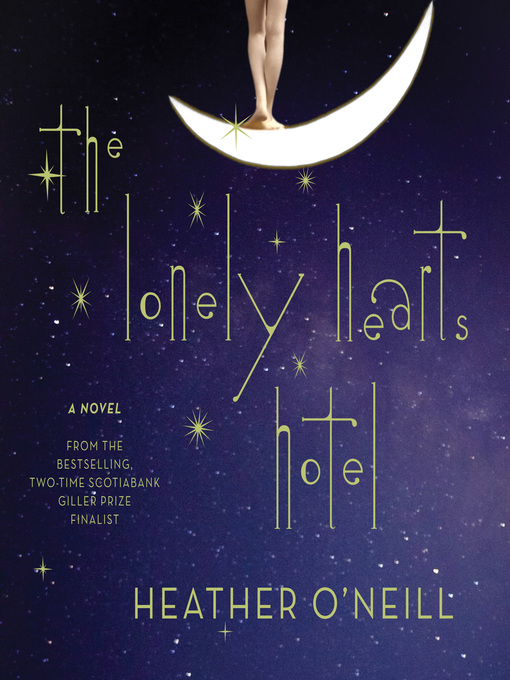 Title details for The Lonely Hearts Hotel by Heather O'Neill - Available
